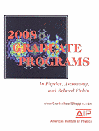 Graduate Programs in Physics, Astronomy, and Related Fields