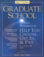 Graduate School, Second Edition: The Best Resources to Help You Choose, Get in & Pay - Finkle, Jane (Editor)