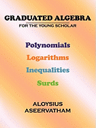 Graduated Algebra: For the Young Scholar