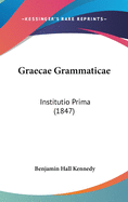 Graecae Grammaticae: Institutio Prima (1847)