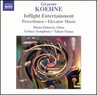 Graeme Koehne: Inflight Entertainment - Diana Doherty (oboe); Sydney Symphony Orchestra; Takuo Yuasa (conductor)