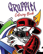 Graffiti Coloring Book: Best Street Art Coloring Book