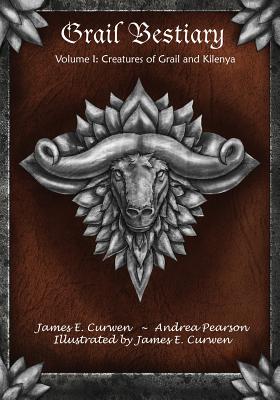 Grail Bestiary Volume I: Creatures of Grail and Kilenya - Pearson, Andrea