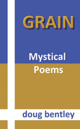 Grain: Mystical Poems