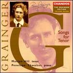 Grainger: Songs for Tenor