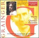 Grainger: Works for Chamber Ensemble