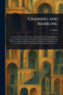 Graining and Marbling - Maire, F (Frederick)