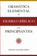 Gramtica Elemental del Hebreo Bblico para Principantes