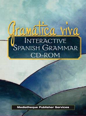 Gramatica Viva: Interactive Spanish Grammar - Mediatheque Publisher Services