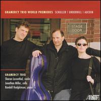 Gramercy Trio World Premieres: Schuller, Underhill, Aucoin - Gramercy Trio