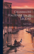 Grammaire Italienne En 20 Le?ons