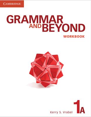 Grammar and Beyond Level 1 Workbook A - Vrabel, Kerry S.