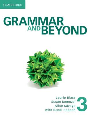 Grammar and Beyond Level 3 Student's Book, Workbook, and Writing Skills Interactive for Blackboard Pack - Reppen, Randi, and Blass, Laurie, and Iannuzzi, Susan