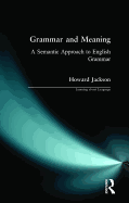 Grammar and Meaning: A Semantic Approach to English Grammar