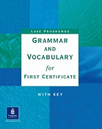Grammar and Vocabulary for First Certificate: With Key