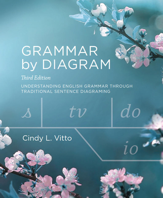 Grammar by Diagram - Third Edition - Vitto, Cindy L