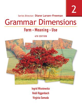 Grammar Dimensions 2: Form, Meaning, Use - Larsen-Freeman, Diane