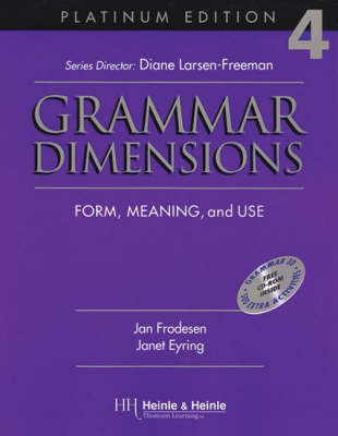 Grammar Dimensions 4, Platinum Edition: Form, Meaning, and Use - Frodesen, Jan, and Eyring, Janet
