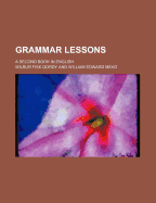 Grammar Lessons; A Second Book in English