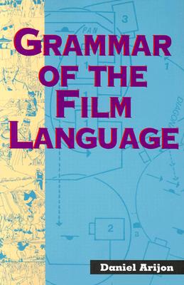 Grammar of the Film Language - Arijon, Daniel