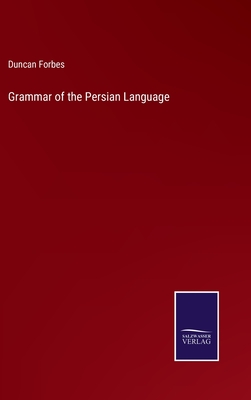 Grammar of the Persian Language - Forbes, Duncan
