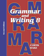 Grammar & Writing Student Textbook Grade 8 2nd Edition 2014