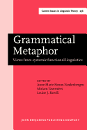 Grammatical Metaphor: Views from systemic functional linguistics