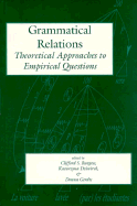 Grammatical Relations: Theoretical Approaches to Empirical Questions