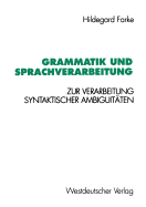 Grammatik Und Sprachverarbeitung: Zur Verarbeitung Syntaktischer Ambiguitten