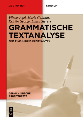 Grammatische Textanalyse - gel, Vilmos, and Gallinat, Maria, and George, Kristin