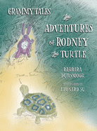 Grammy Tales: The Adventures of Rodney the Turtle