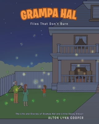 Grampa Hal Flies That Don't Burn - Cooper, Alton Lynn