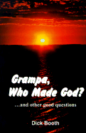 Grampa, Who Made God?