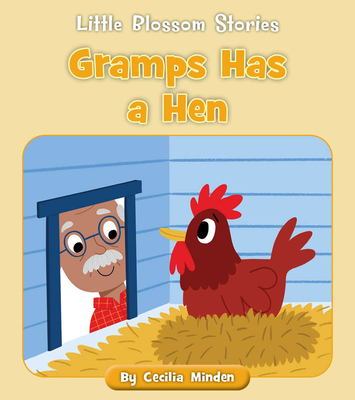 Gramps Has a Hen - Minden, Cecilia