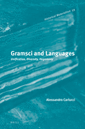 Gramsci and Languages: Unification, Diversity, Hegemony