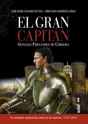 Gran Capitan, El - Sanchez, Jose Ma, and Martinez, Fernando