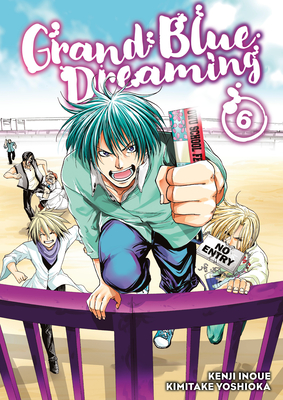 Grand Blue Dreaming 6 - Inoue, Kenji (Creator), and Yoshioka, Kimitake