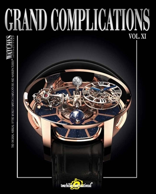 Grand Complications Vol. XI: Special Astronomical Watch Edition - Tourbillon International