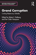 Grand Corruption: Curbing Kleptocracy Globally