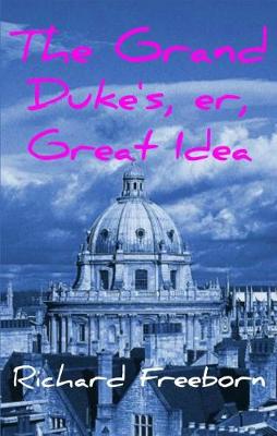 Grand Duke's, Er, Great Idea - Freeborn, Richard