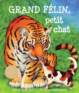 Grand Flin, Petit Chat: (Big Cat, Little Kitty in French)