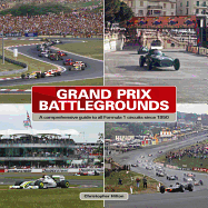 Grand Prix Battlegrounds: A Comprehensive Guide to All Formula 1 Circuits Since 1950