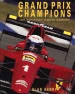 Grand Prix Champions: From Jackie Stewart to Michael Schumacher
