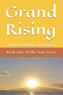 Grand Rising: A New Day Has Dawned - Wind, Cheryl Lunar