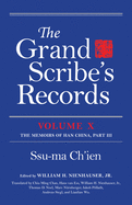 Grand Scribe's Records: Volume X: The Memoirs of Han China, Part III