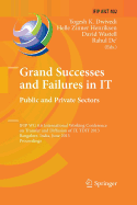 Grand Successes and Failures in It: Public and Private Sectors: Ifip Wg 8.6 International Conference on Transfer and Diffusion of It, Tdit 2013, Bangalore, India, June 27-29, 2013, Proceedings