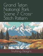 Grand Teton National Park Scene 7 Cross-Stitch Pattern