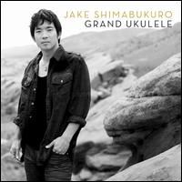 Grand Ukulele - Jake Shimabukuro