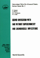 Grand Unification with and Without Supersymmetry and Cosmology Implications