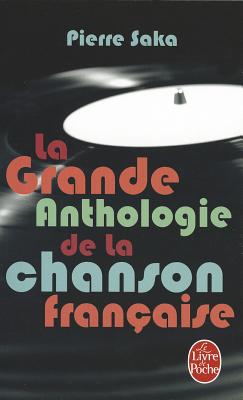 Grande Anthologie de La Chanson Francaise - Saka, P